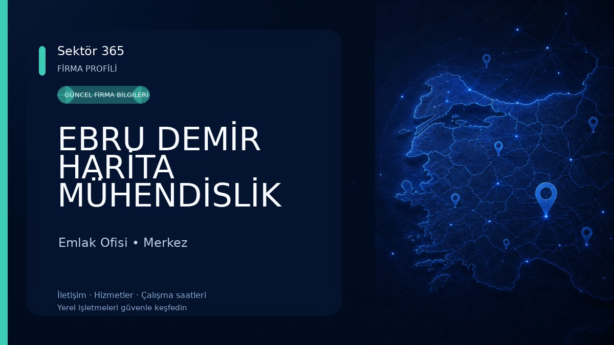EBRU DEMİR HARİTA MÜHENDİSLİK HİZMETLERİ & GAYRİMENKUL DEĞERLEME