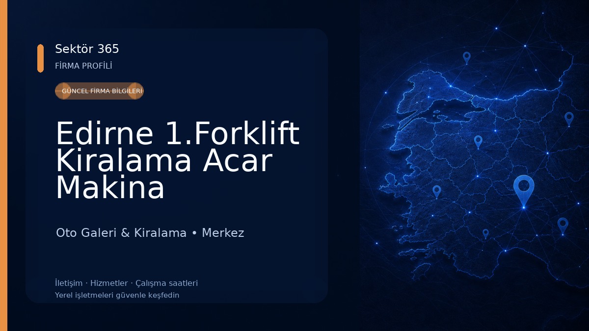 Edirne 1.Forklift Kiralama Acar Makina