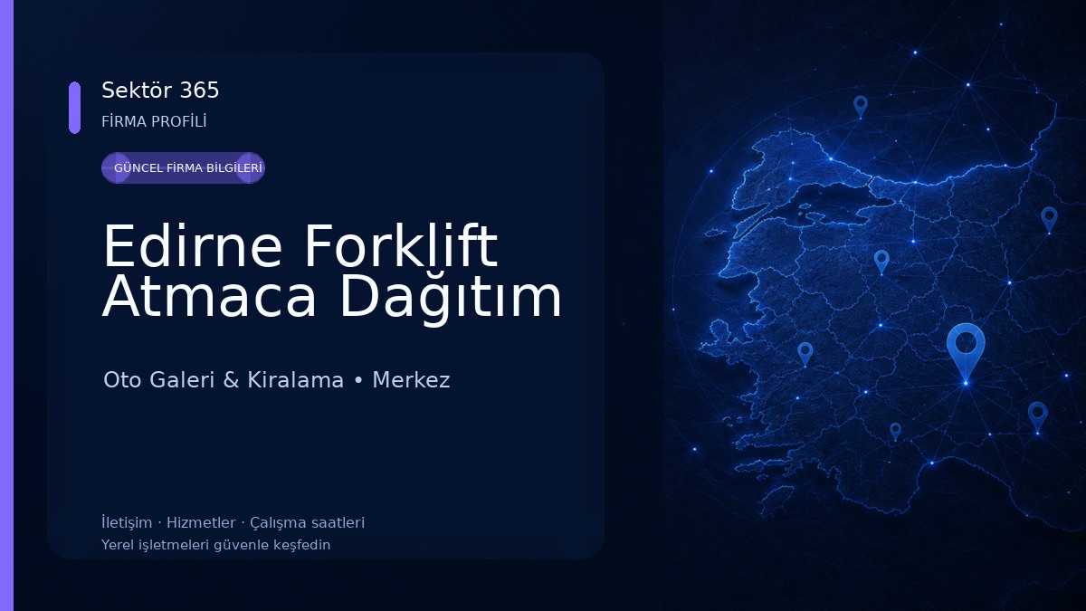 Edirne Forklift Atmaca Dağıtım