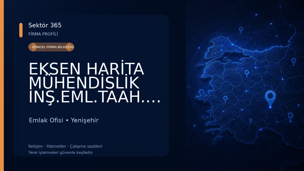 EKSEN HARİTA MÜHENDİSLİK İNŞ.EML.TAAH.SAN.VE TİC.LTD.ŞTİ. Emlak Ofisi