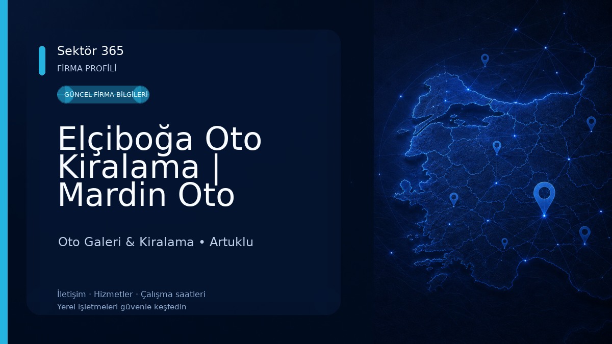 Elçiboğa Oto Kiralama | Mardin Oto Kiralama - Mardin Araç Kiralama 