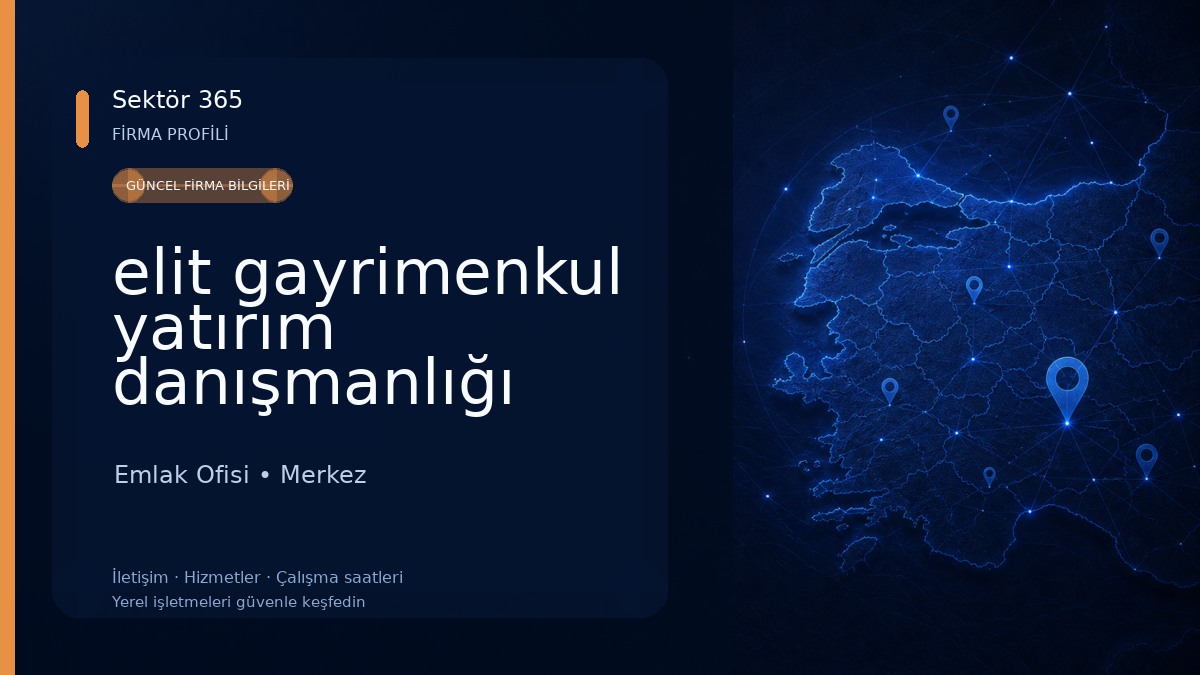 elit gayrimenkul yatırım danışmanlığı Emlak Ofisi