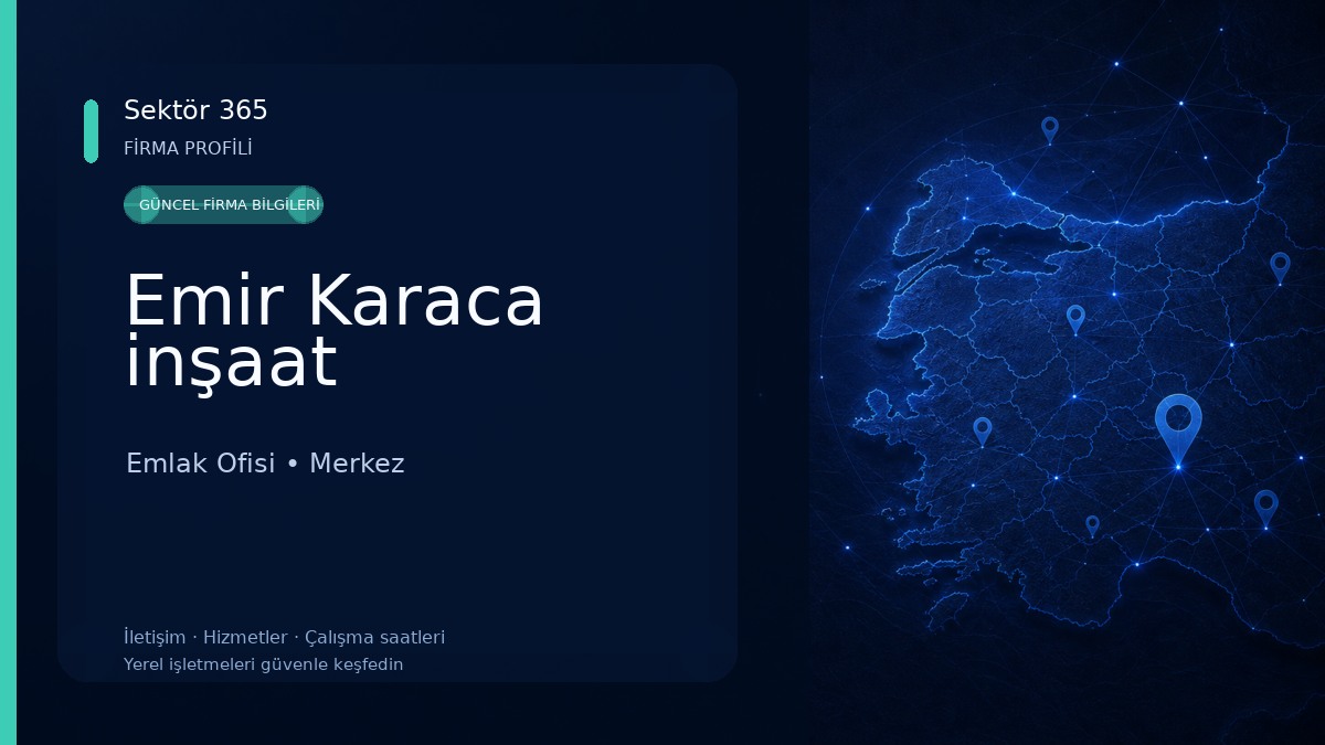 Emir Karaca inşaat Emlak Ofisi