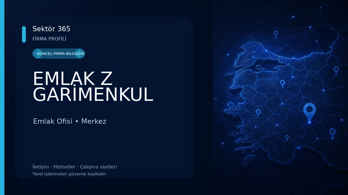 EMLAK Z GARİMENKUL Emlak Ofisi