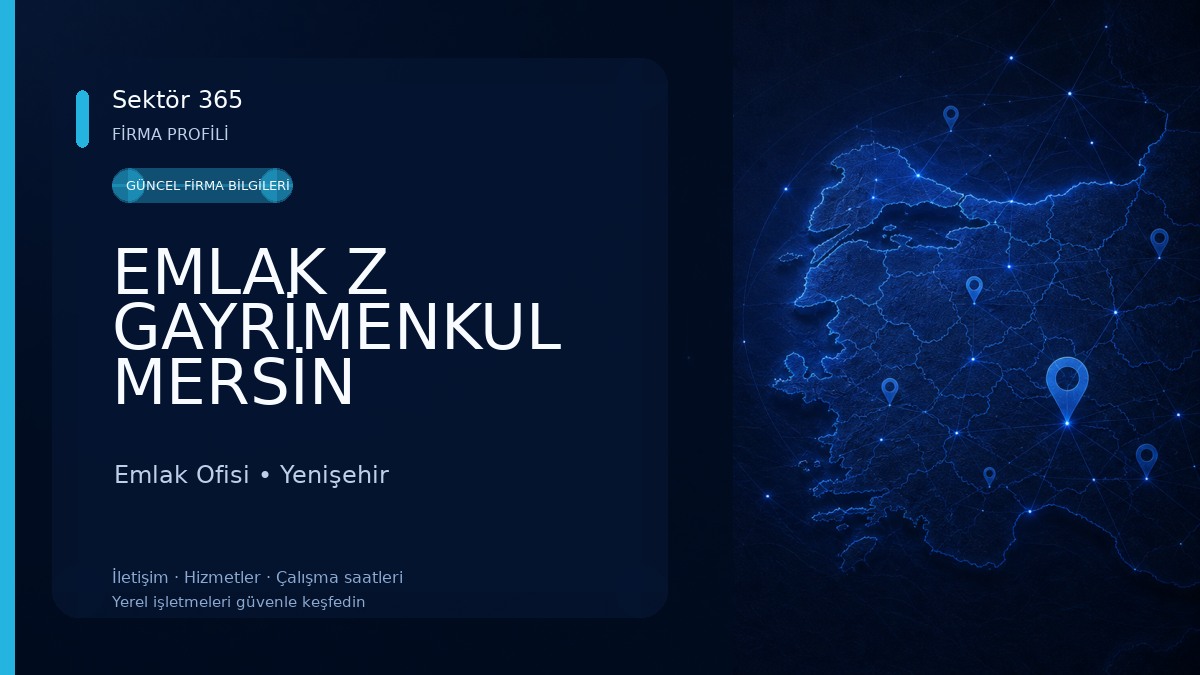EMLAK Z GAYRİMENKUL MERSİN Emlak Ofisi
