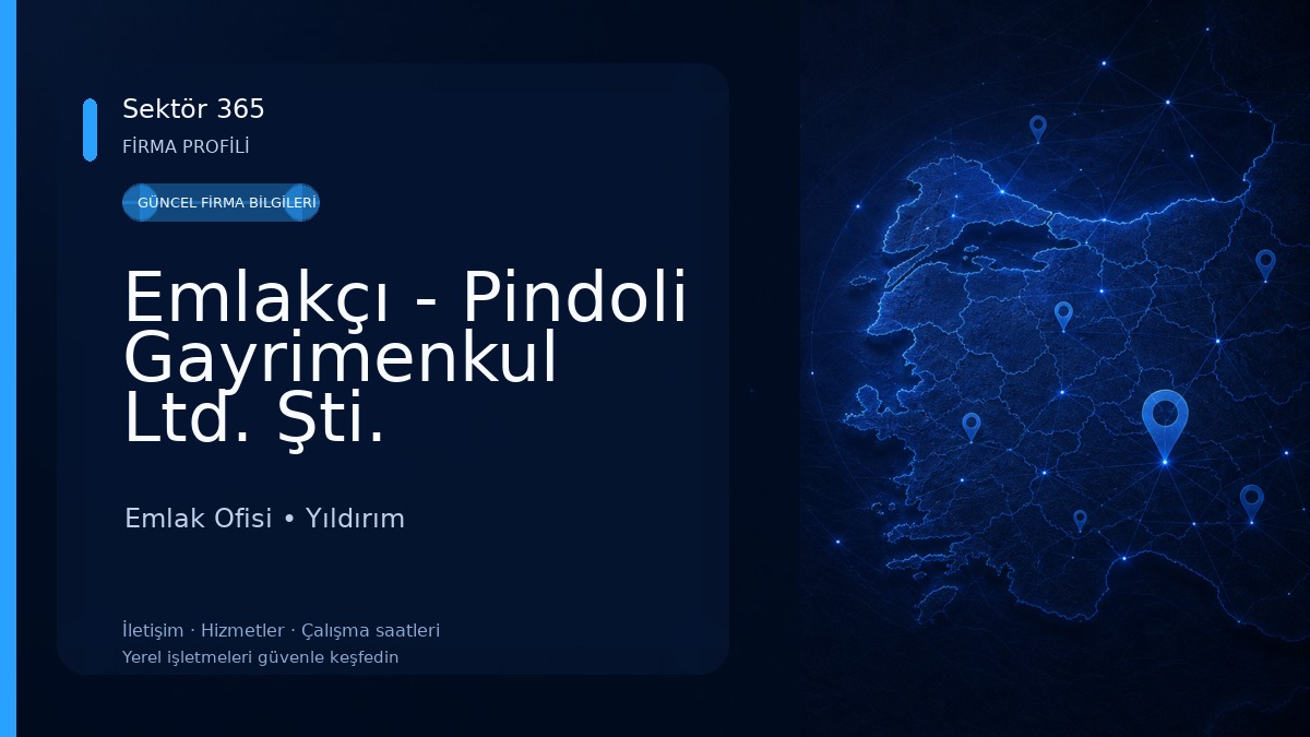 Emlakçı - Pindoli Gayrimenkul Ltd. Şti. Emlak Ofisi