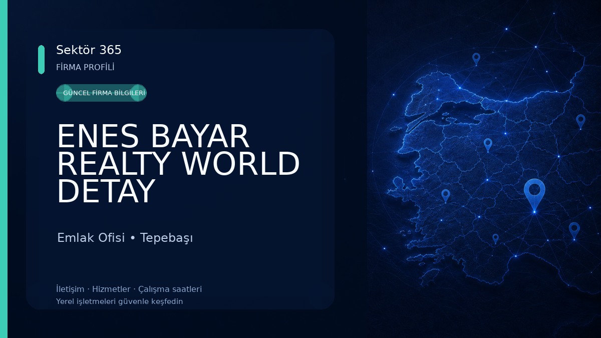 ENES BAYAR REALTY WORLD DETAY GAYRİMENKUL