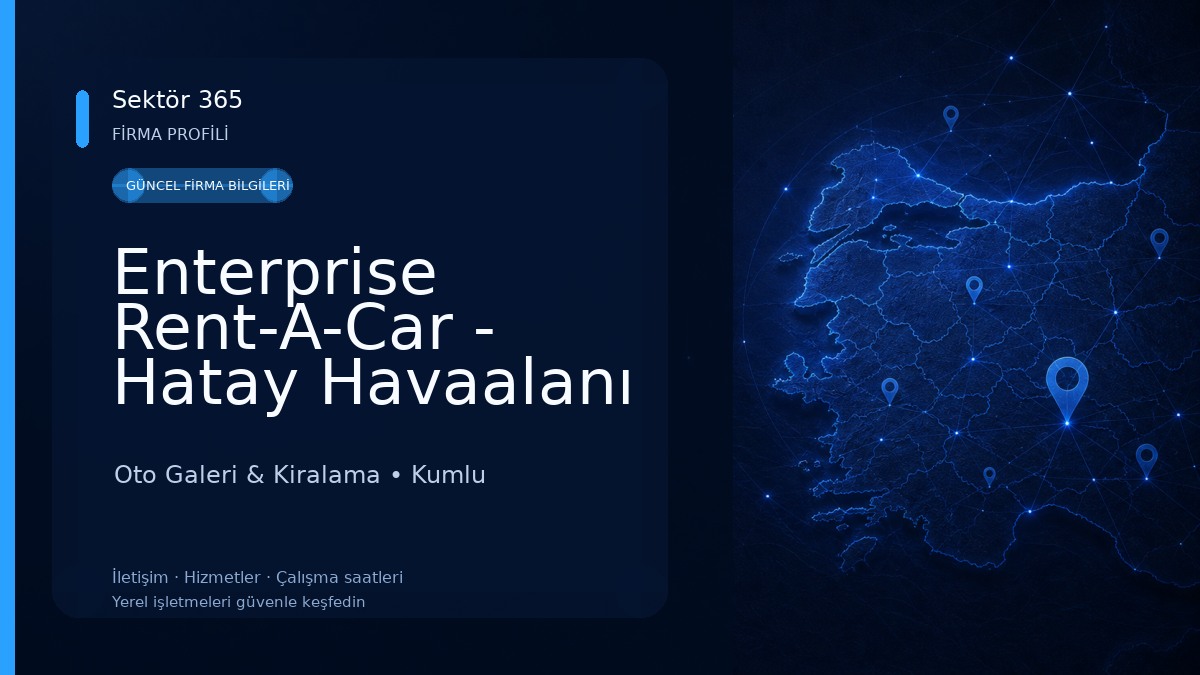Enterprise Rent-A-Car - Hatay Havaalanı Araç Kiralama Oto Galeri & Kiralama