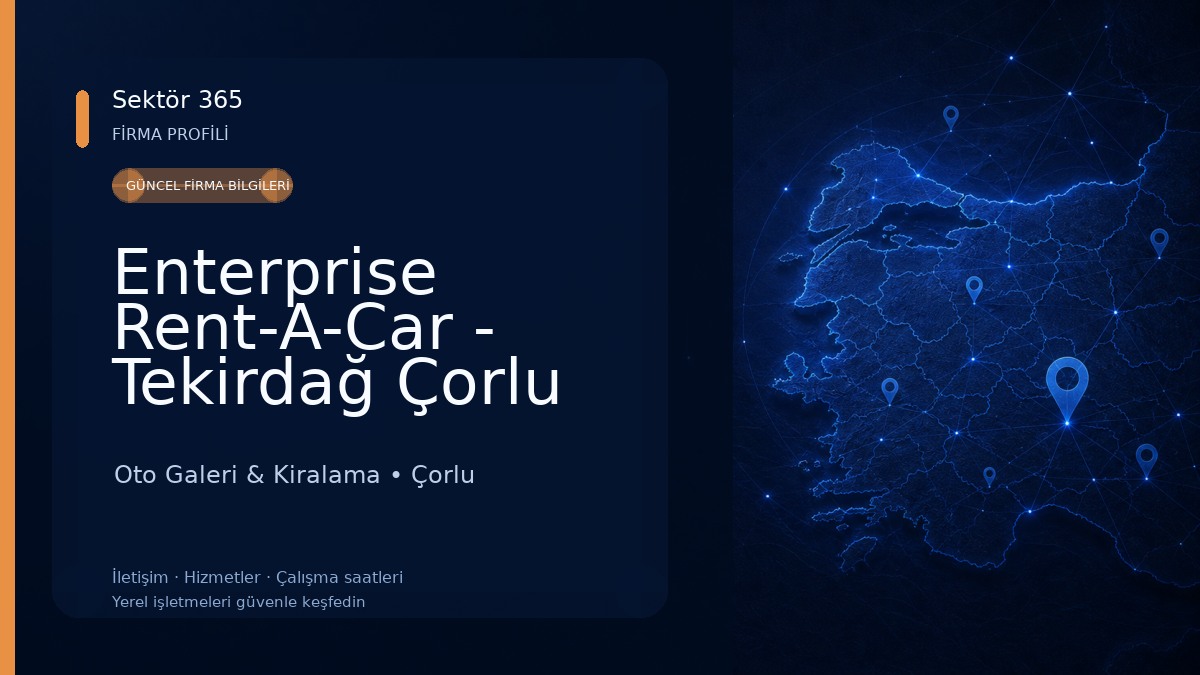 Enterprise Rent-A-Car - Tekirdağ Çorlu Merkez Araç Kiralama 