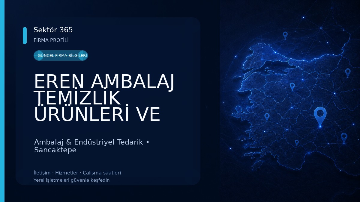 EREN AMBALAJ TEMİZLİK ÜRÜNLERİ VE KURUMSAL TEDARİK Ambalaj & Endüstriyel Tedarik