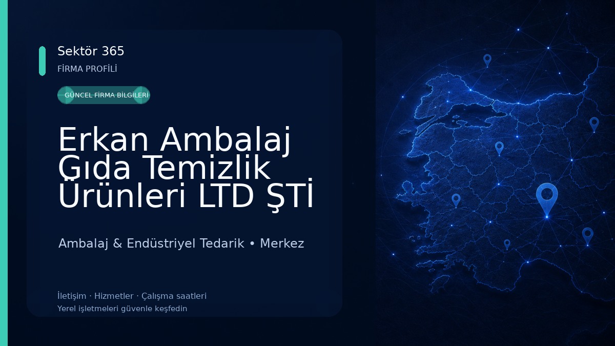Erkan Ambalaj Gıda Temizlik Ürünleri LTD ŞTİ