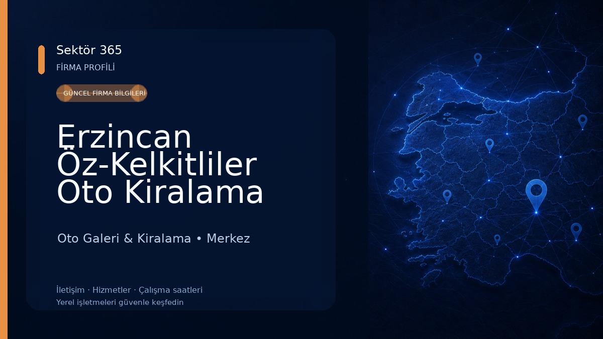 Erzincan Öz-Kelkitliler Oto Kiralama Oto Galeri & Kiralama
