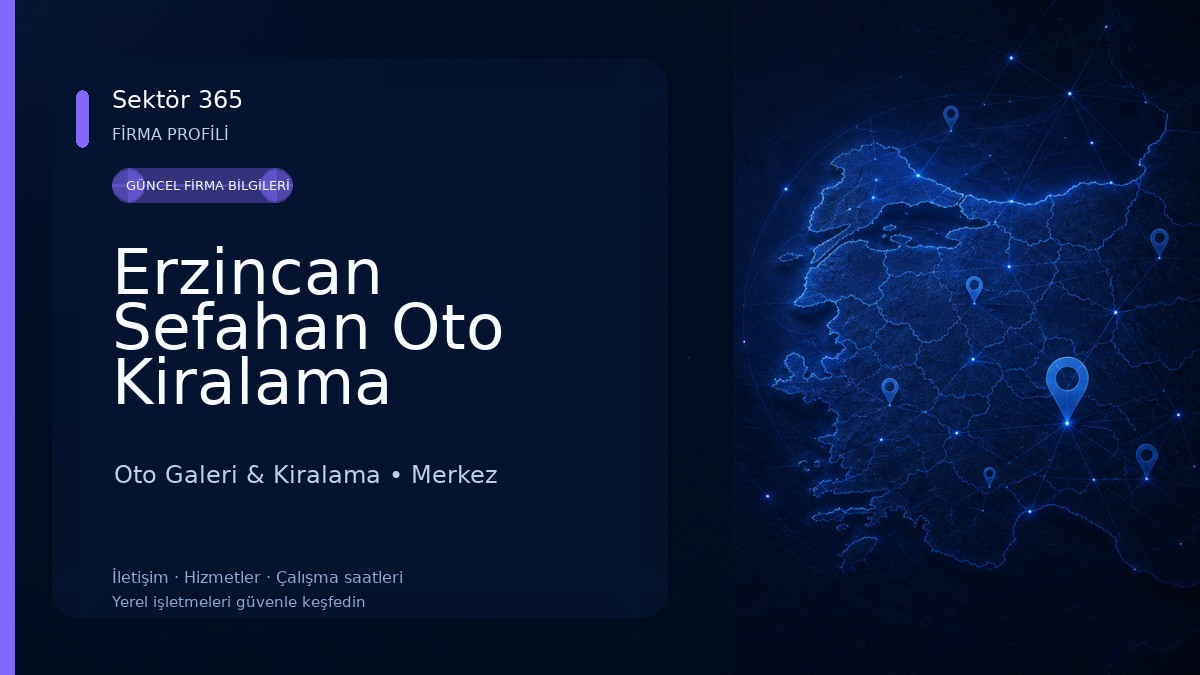 Erzincan Sefahan Oto Kiralama Oto Galeri & Kiralama