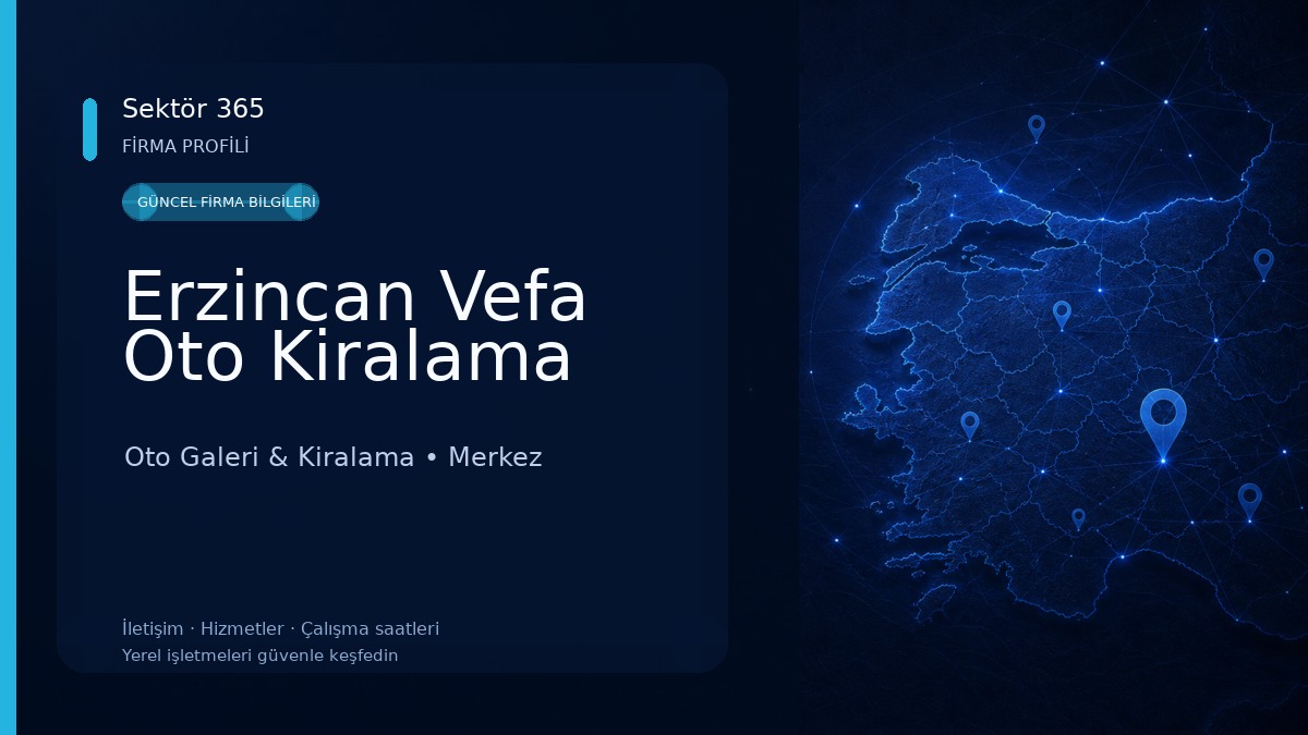 Erzincan Vefa Oto Kiralama Oto Galeri & Kiralama