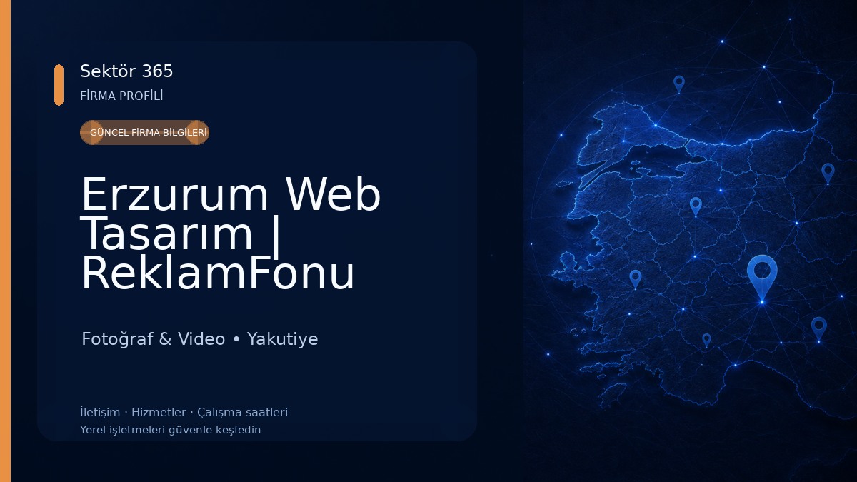 Erzurum Web Tasarım | ReklamFonu E-Ticaret ve Dijital Hiz. Ltd. Şti. Fotoğraf & Video