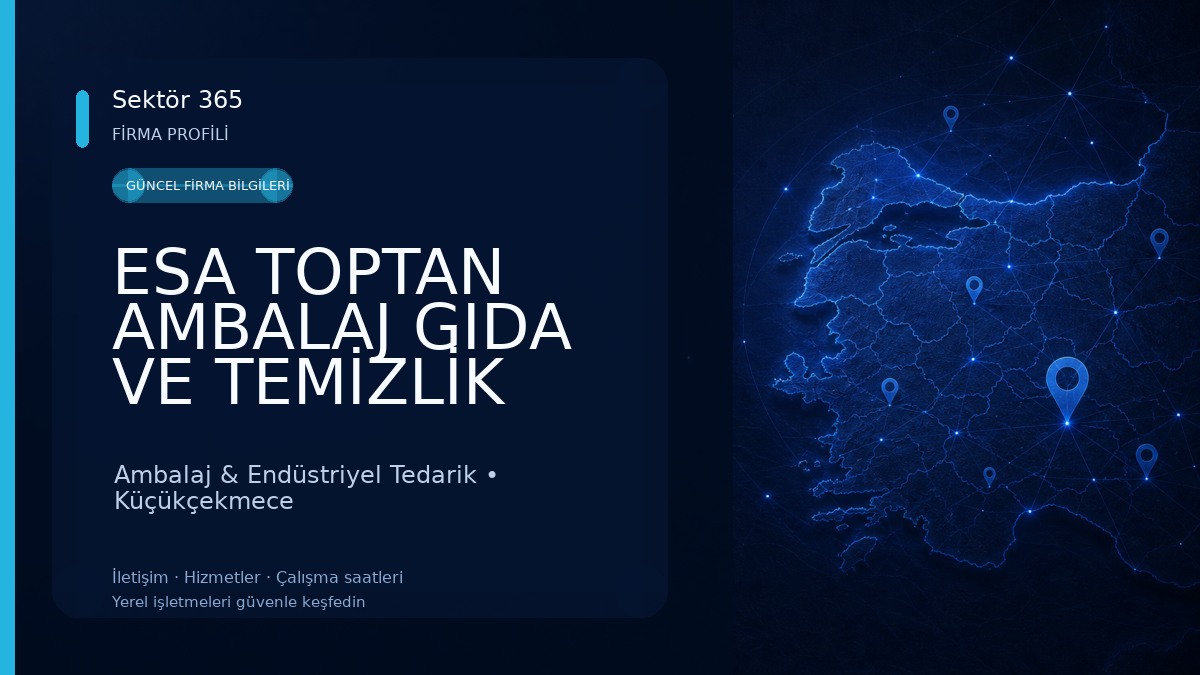 ESA TOPTAN AMBALAJ GIDA VE TEMİZLİK ÜRÜNLERİ SAN TİC LTD ŞTİ