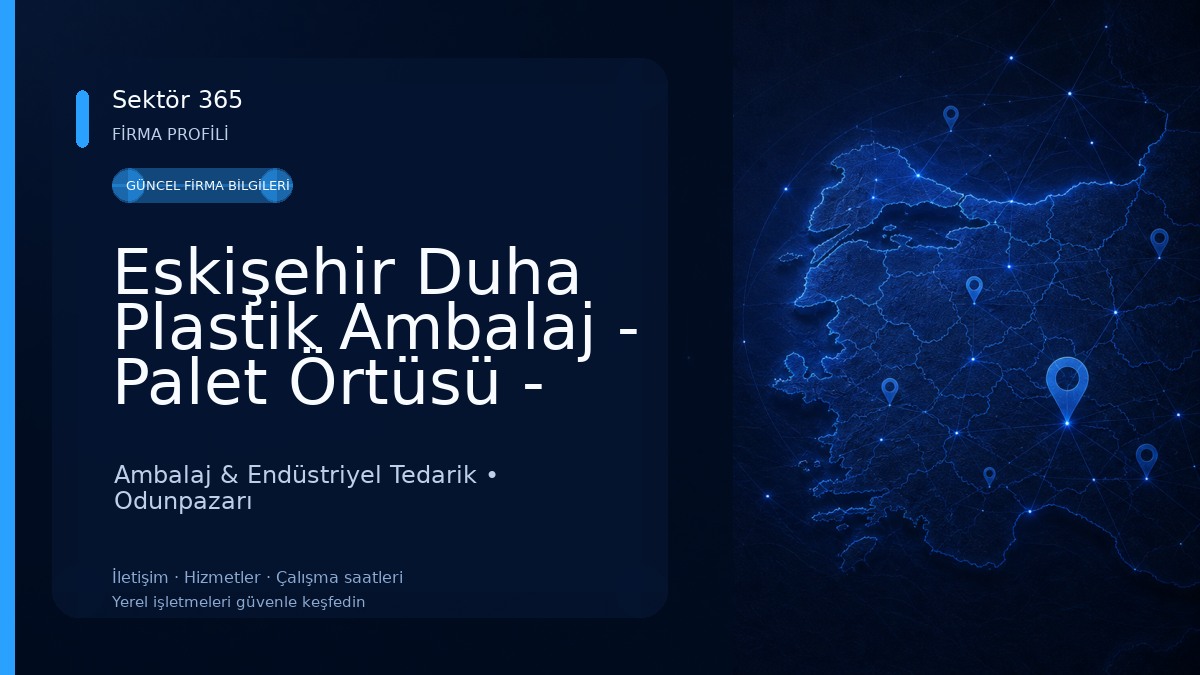 Eskişehir Duha Plastik Ambalaj - Palet Örtüsü - Balonlu Naylon Ambalaj & Endüstriyel Tedarik