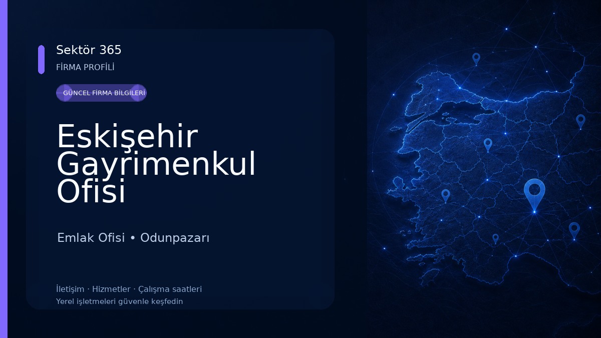 Eskişehir Gayrimenkul Ofisi Emlak Ofisi