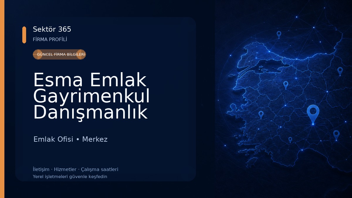 Esma Emlak Gayrimenkul Danışmanlık Emlak Ofisi