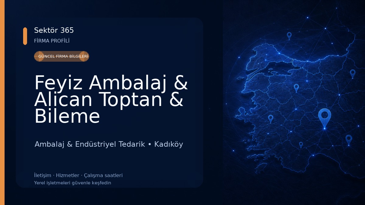 Feyiz Ambalaj & Alican Toptan & Bileme Ambalaj & Endüstriyel Tedarik