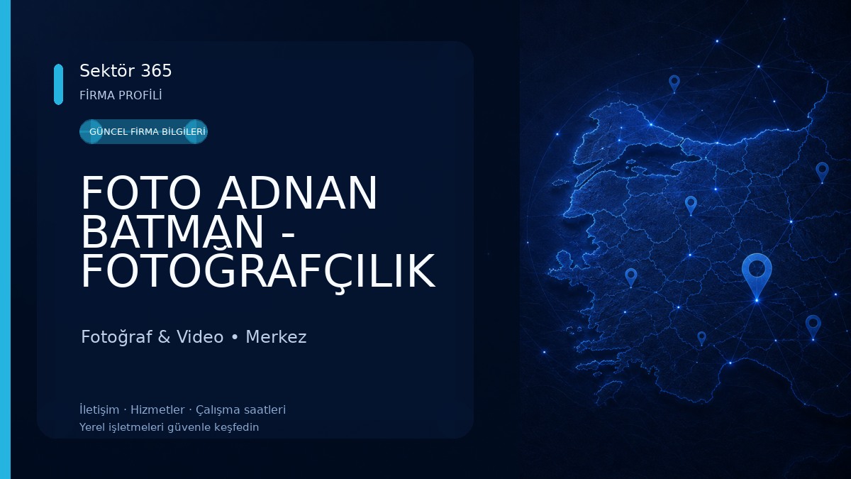 FOTO ADNAN BATMAN - FOTOĞRAFÇILIK BATMAN 