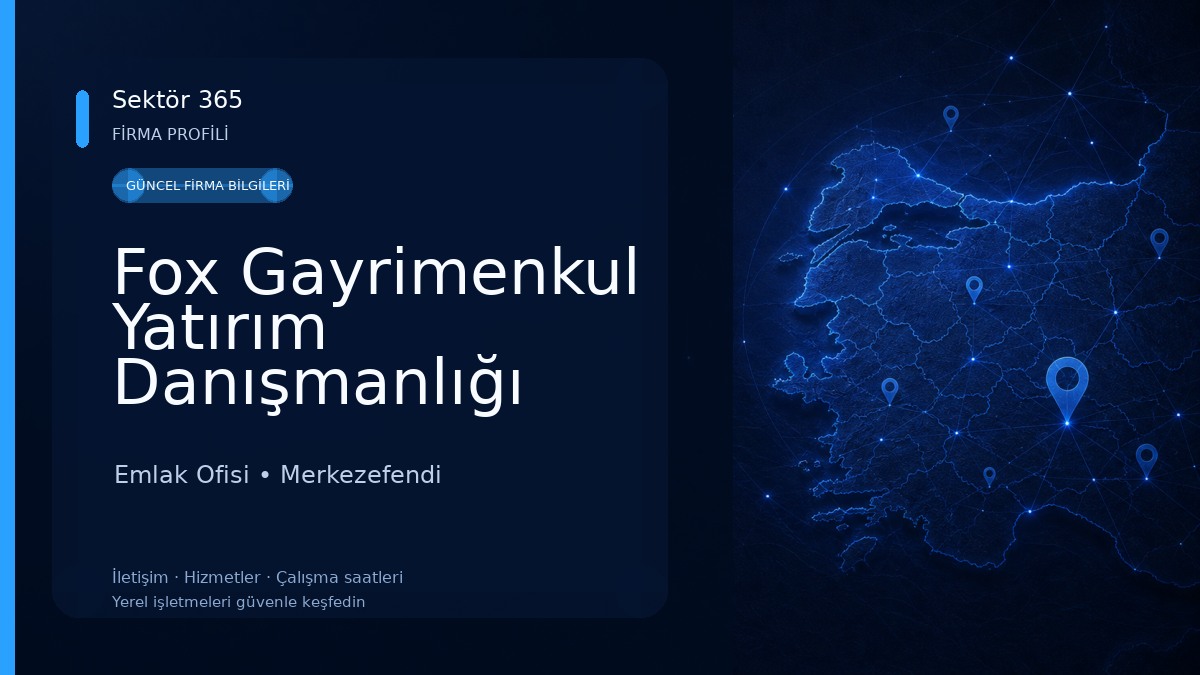 Fox Gayrimenkul Yatırım Danışmanlığı Emlak Ofisi