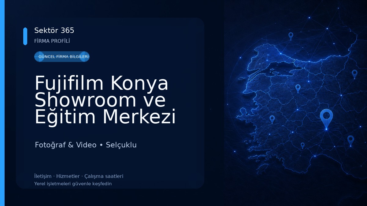 Fujifilm Konya Showroom ve Eğitim Merkezi 