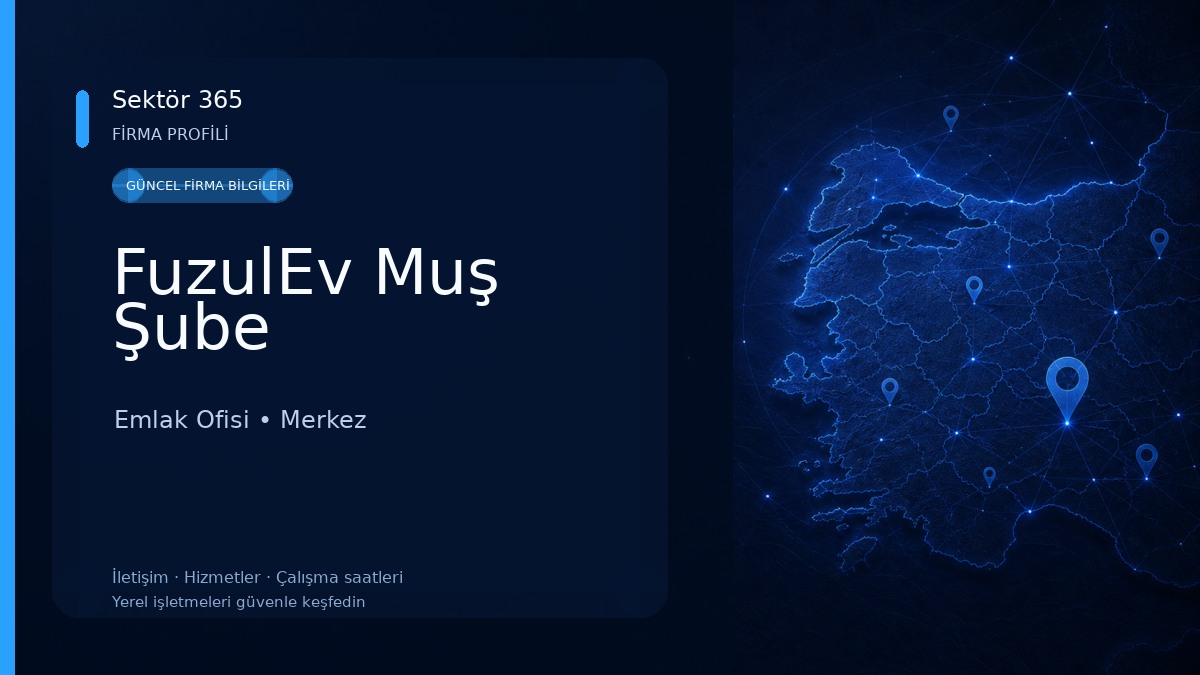 FuzulEv Muş Şube Emlak Ofisi