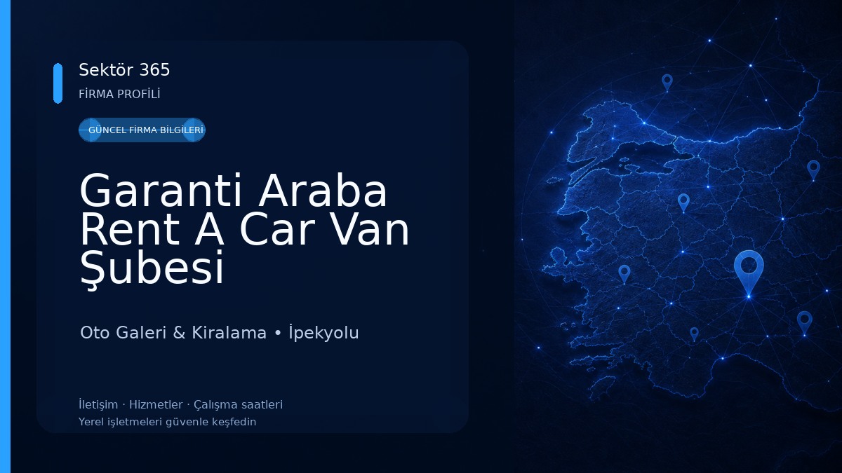 Garanti Araba Rent A Car Van Şubesi Oto Galeri & Kiralama