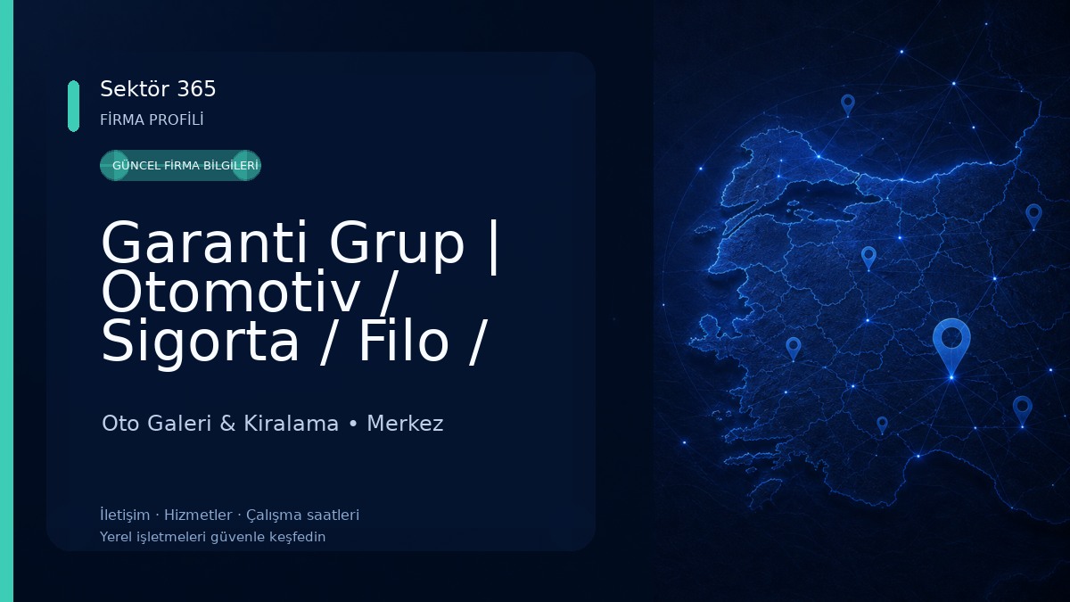 Garanti Grup | Otomotiv / Sigorta / Filo / Gayrimenkul