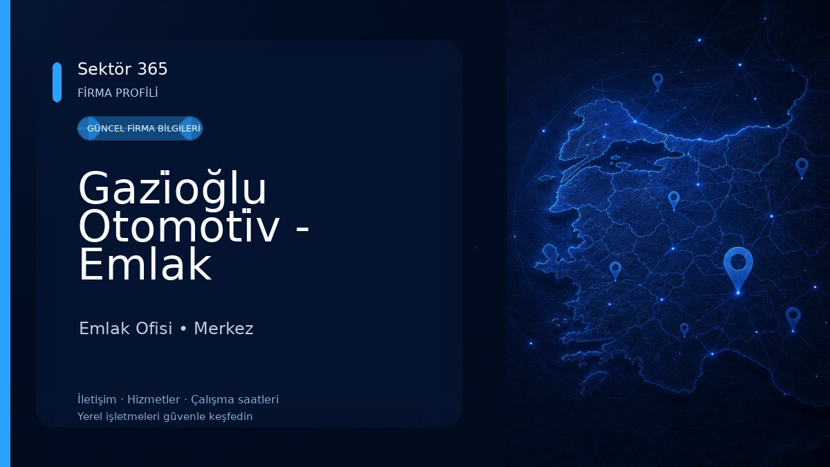 Gazi̇oğlu Otomoti̇v - Emlak Emlak Ofisi