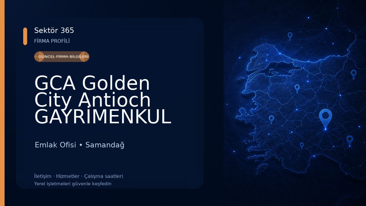 GCA Golden City Antioch GAYRİMENKUL VE TURİZM Emlak Ofisi