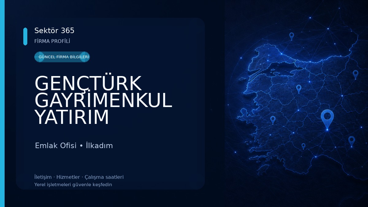 GENÇTÜRK GAYRİMENKUL YATIRIM DANIŞMANLIK Emlak Ofisi