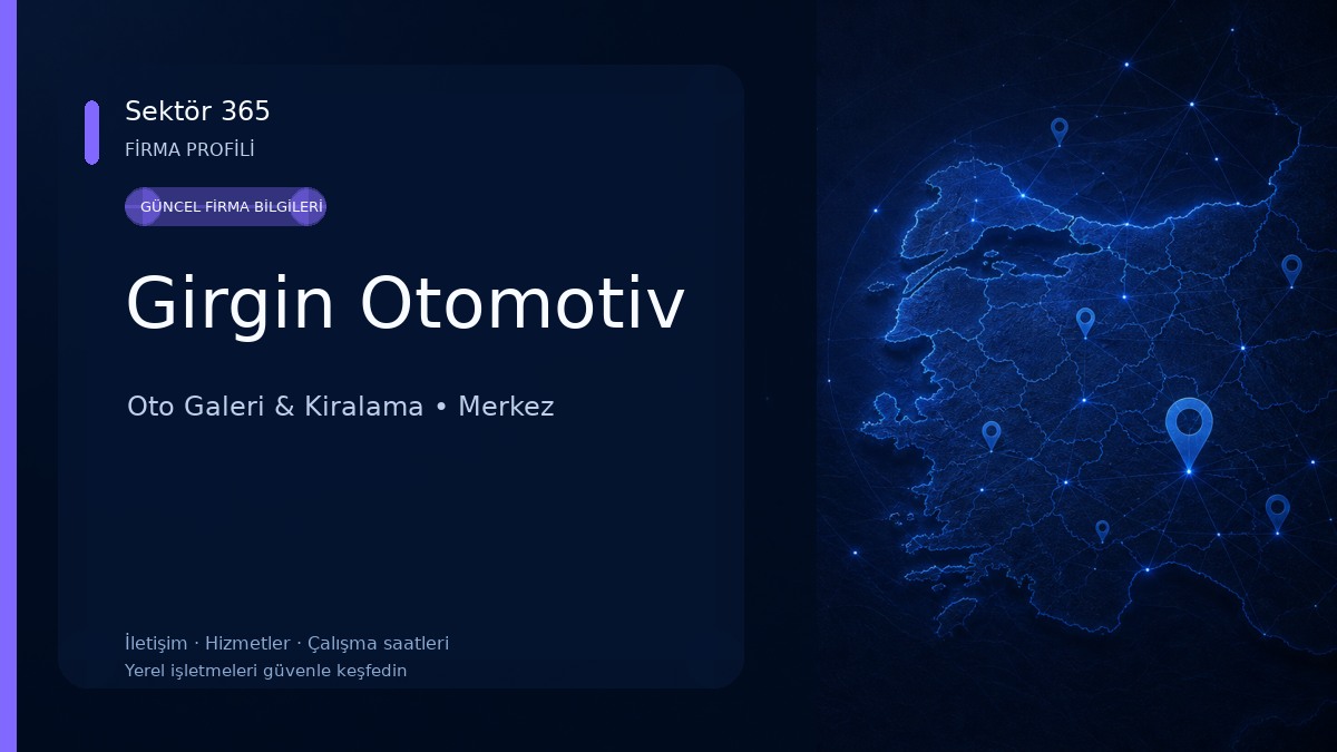 Girgin Otomotiv Oto Galeri & Kiralama