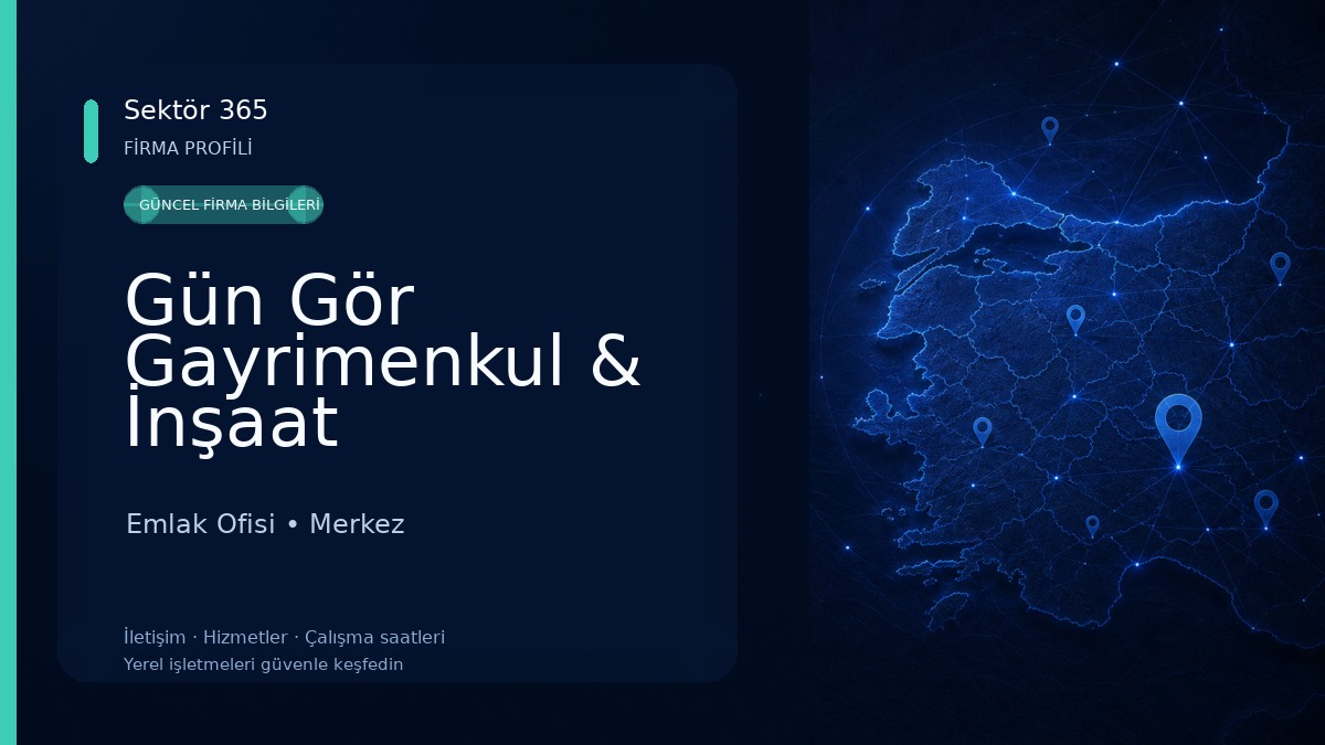 Gün Gör Gayrimenkul & İnşaat Emlak Ofisi