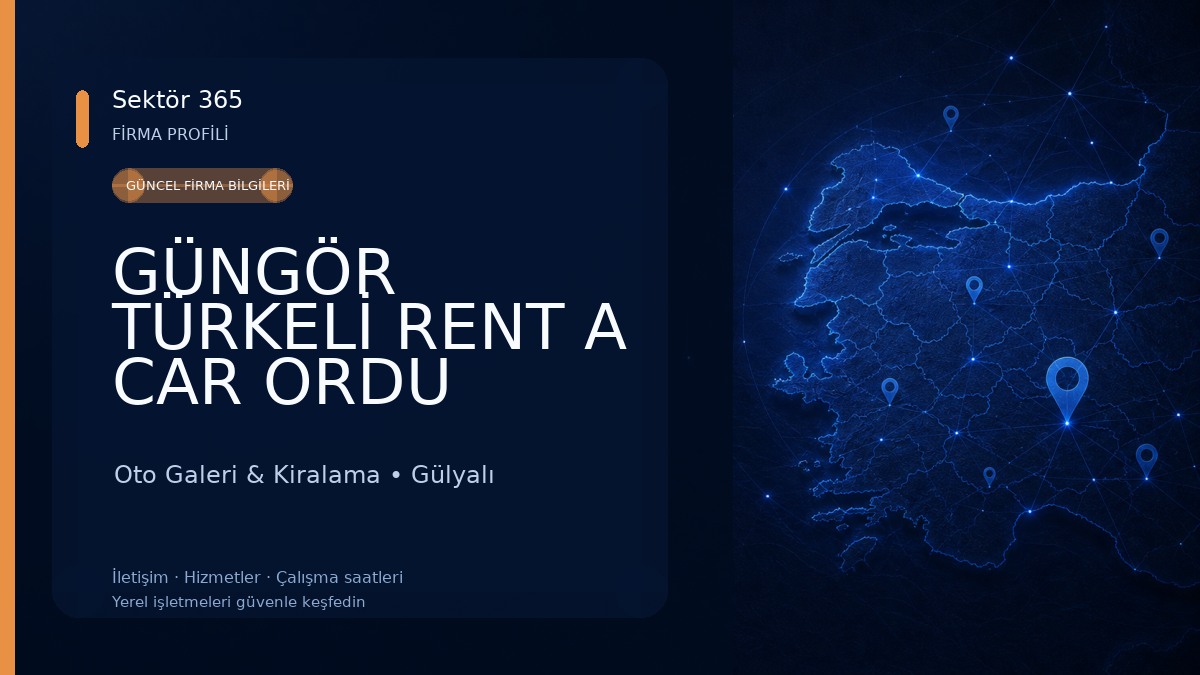GÜNGÖR TÜRKELİ RENT A CAR ORDU HAVALİMANI ARAÇ KİRALAMA Oto Galeri & Kiralama