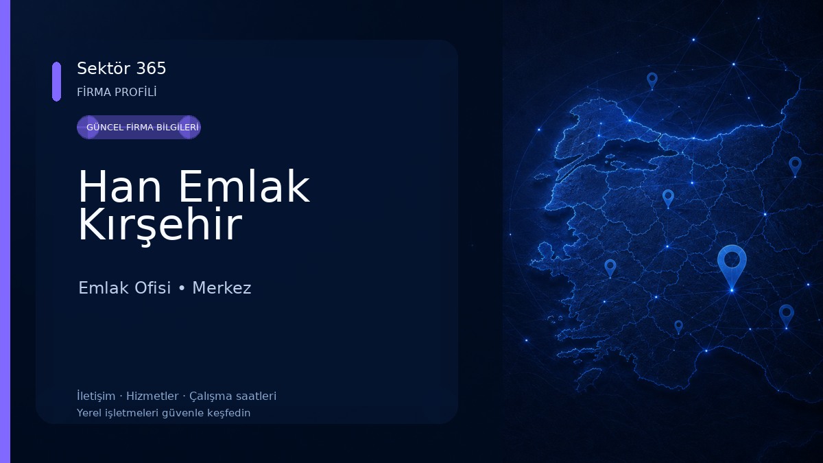 Han Emlak Kırşehir Emlak Ofisi