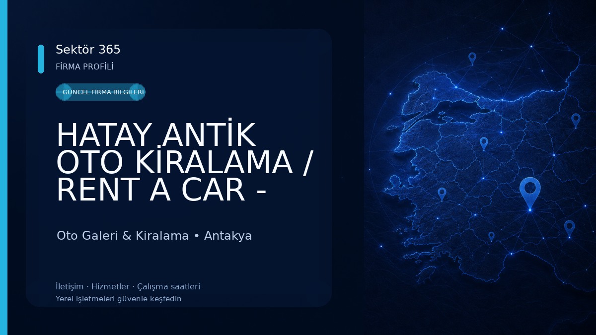 HATAY ANTİK OTO KİRALAMA / RENT A CAR - MEHMET GÜZELOĞLU - HATAY / ANTAKYA