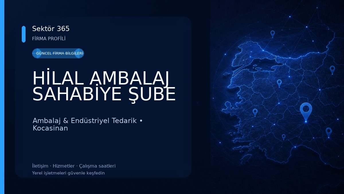 HİLAL AMBALAJ SAHABİYE ŞUBE Ambalaj & Endüstriyel Tedarik