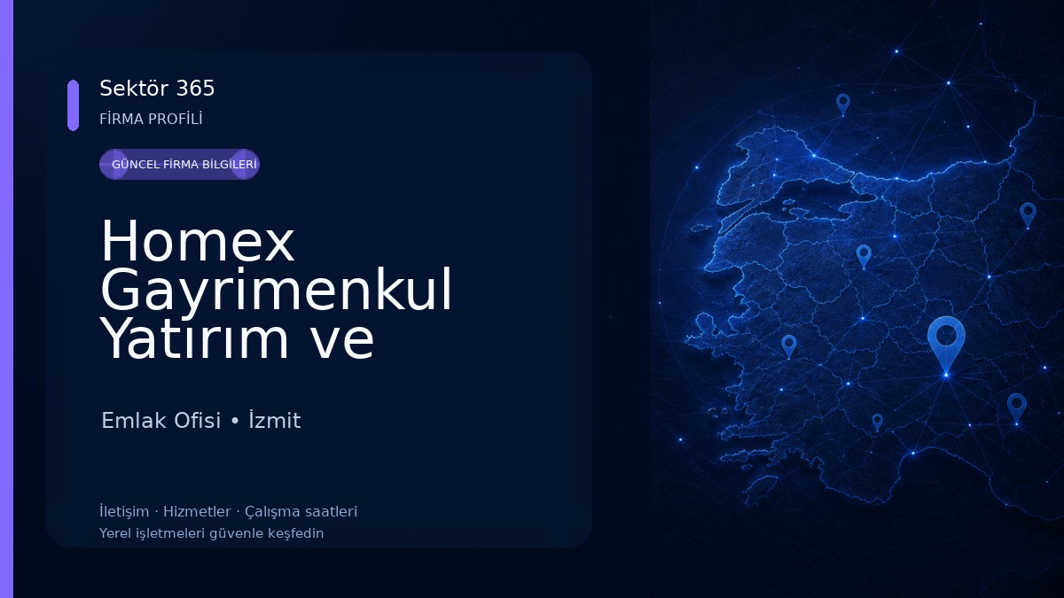 Homex Gayrimenkul Yatırım ve Danışmanlık Hizmetleri Emlak Ofisi