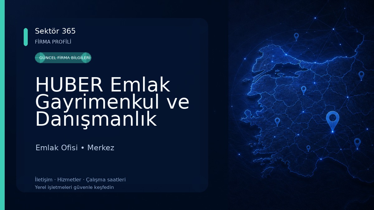 HUBER Emlak Gayrimenkul ve Danışmanlık 
