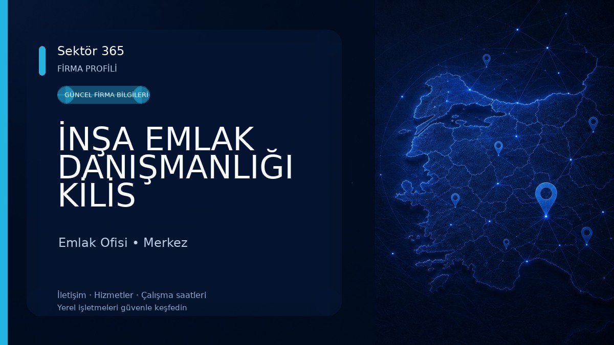 İNŞA EMLAK DANIŞMANLIĞI KİLİS Emlak Ofisi