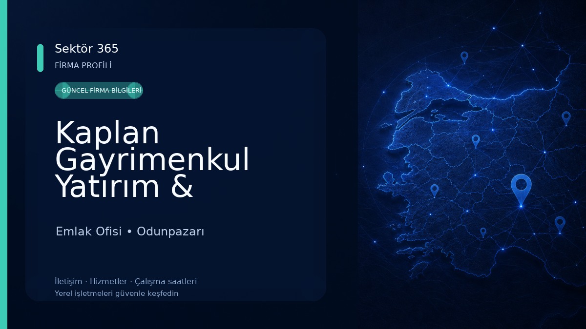 Kaplan Gayrimenkul Yatırım & Danışmanlık Emlak Ofisi