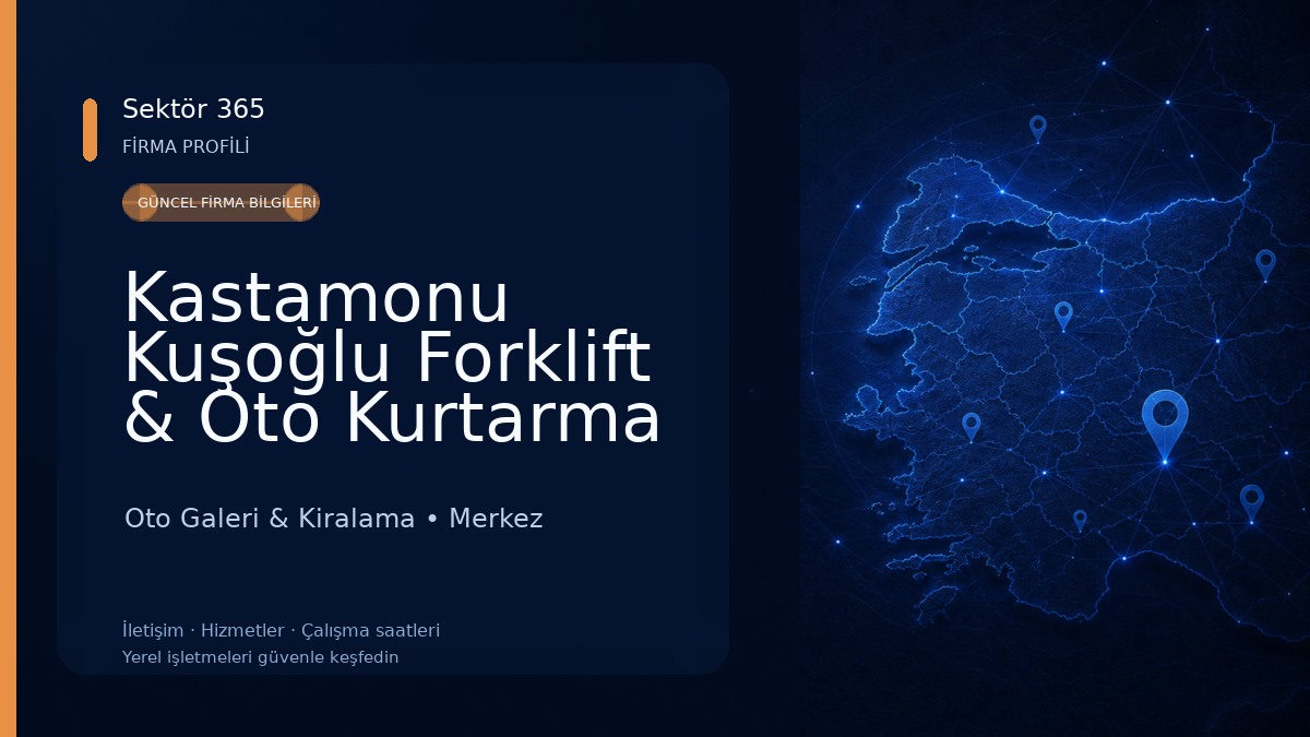 Kastamonu Kuşoğlu Forklift & Oto Kurtarma 