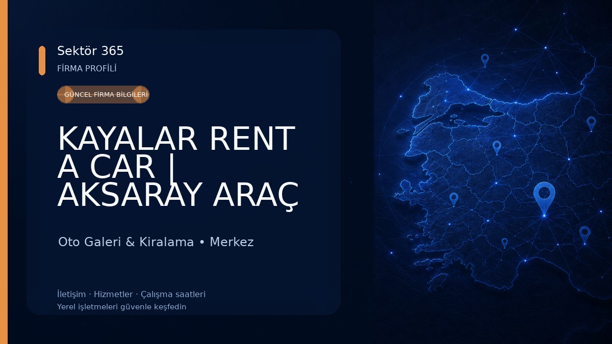 KAYALAR RENT A CAR | AKSARAY ARAÇ KİRALAMA 