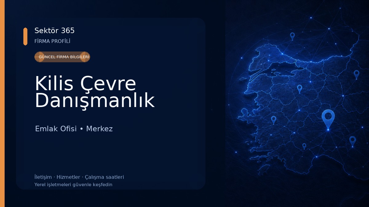 Kilis Çevre Danışmanlık Emlak Ofisi