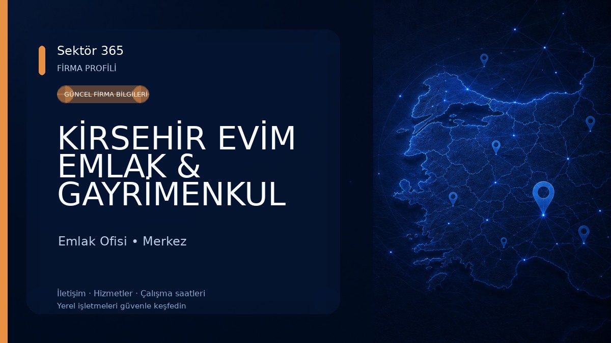 KİRSEHİR EVİM EMLAK & GAYRİMENKUL DANIŞMANLIĞI Emlak Ofisi