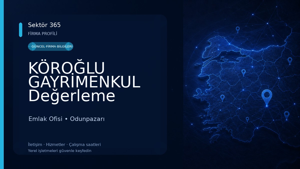 KÖROĞLU GAYRİMENKUL Değerleme Yatırım Danışmanlık Emlak Ofisi