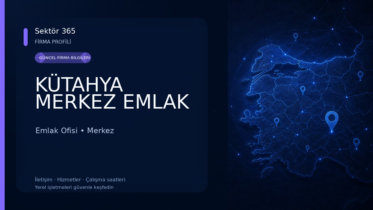 KÜTAHYA MERKEZ EMLAK Emlak Ofisi
