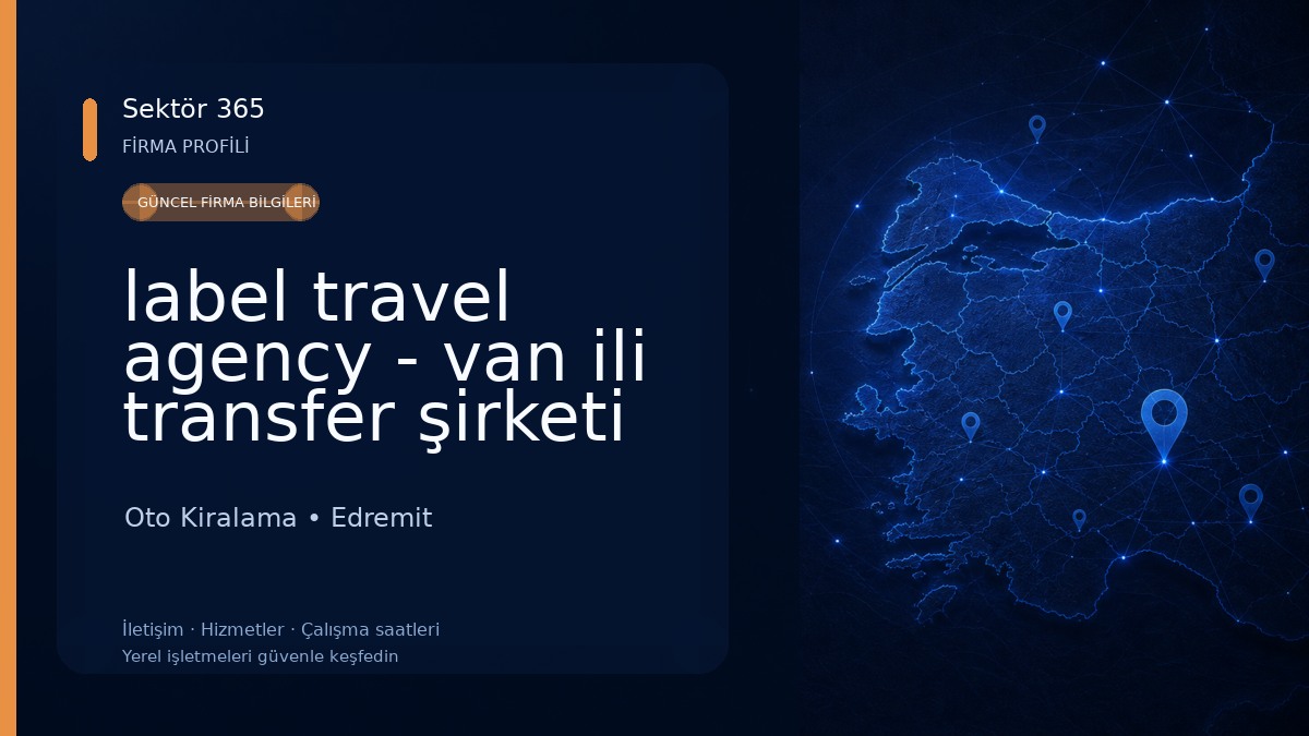 label travel agency - van ili transfer şirketi -van uçak bilet satış -van central rent a car 
